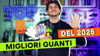 splash TOP 5 MIGLIORI GUANTI DEL 2025!